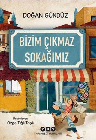 Bizim Çıkmaz Sokağımız Bizim Çıkmaz Sokağımız
