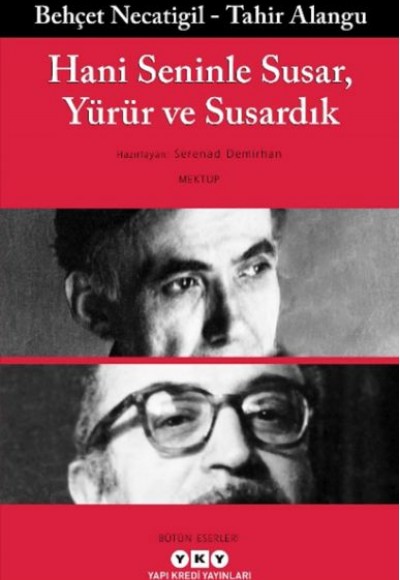 Hani Seninle Susar, Yürür ve Susardık Hani Seninle Susar, Yürür ve Susardık