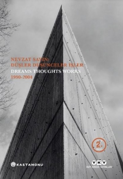Nevzat Sayın: Düşler Düşünceler İşler - Dreams Thoughts Works 1990-2004 Nevzat Sayın: Düşler Düşünceler İşler - Dreams Thoughts Works 1990-2004