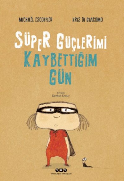 Süper Güçlerimi Kaybettiğim Gün Süper Güçlerimi Kaybettiğim Gün