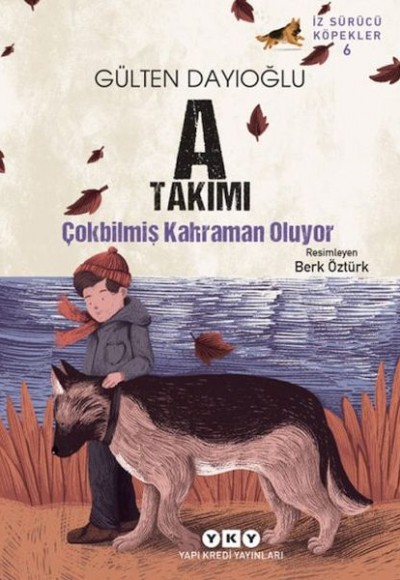 A Takımı İz Sürücü Köpekler 6 - Çokbilmiş Kahraman Oluyor A Takımı İz Sürücü Köpekler 6 - Çokbilmiş Kahraman Oluyor
