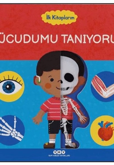 İlk Kitaplarım - Vücudumu Tanıyorum İlk Kitaplarım - Vücudumu Tanıyorum