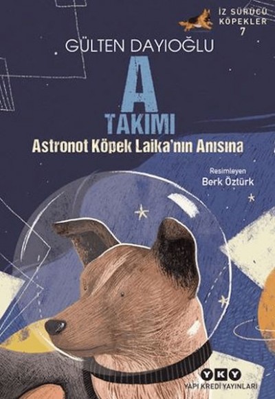 A Takımı İz Sürücü Köpekler 7 - Astronot Köpek Laika'nın Anısına A Takımı İz Sürücü Köpekler 7 - Astronot Köpek Laika'nın Anısına