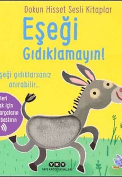 Dokun Hisset Sesli Kitaplar - Eşeği Gıdıklamayın! Dokun Hisset Sesli Kitaplar - Eşeği Gıdıklamayın!