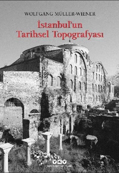 İstanbul’un Tarihsel Topoğrafyası İstanbul’un Tarihsel Topoğrafyası