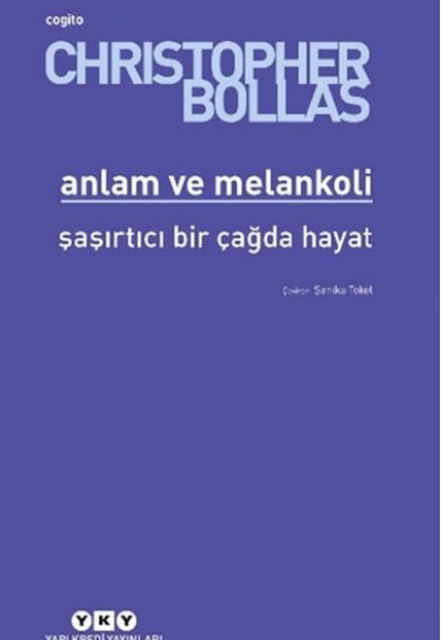 Anlam ve Melankoli Anlam ve Melankoli