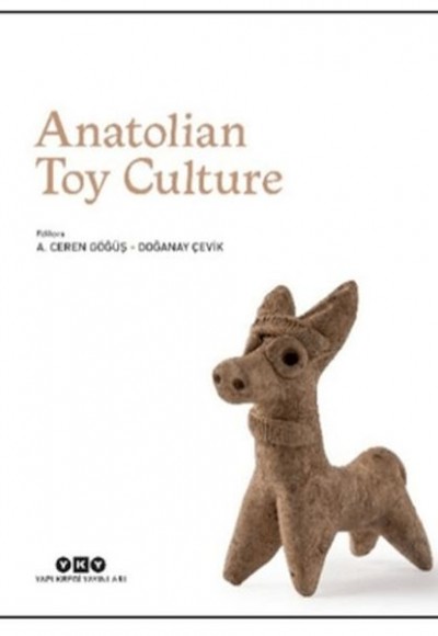 Anatolian Toy Culture Anatolian Toy Culture