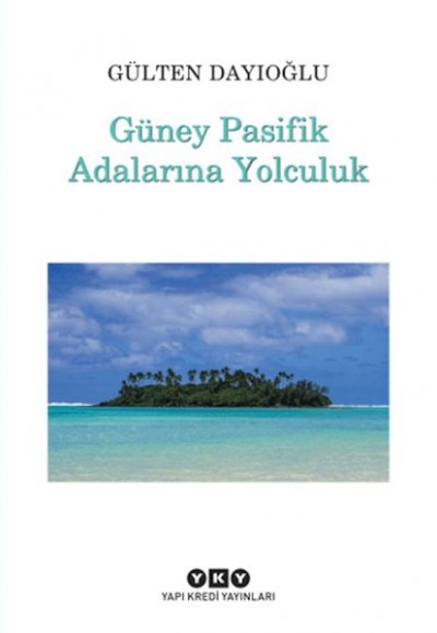 Güney Pasifik Adalarına Yolculuk Güney Pasifik Adalarına Yolculuk