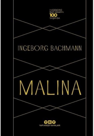 Malina - Ingeborg Bachmann 100 Yaşında Malina - Ingeborg Bachmann 100 Yaşında