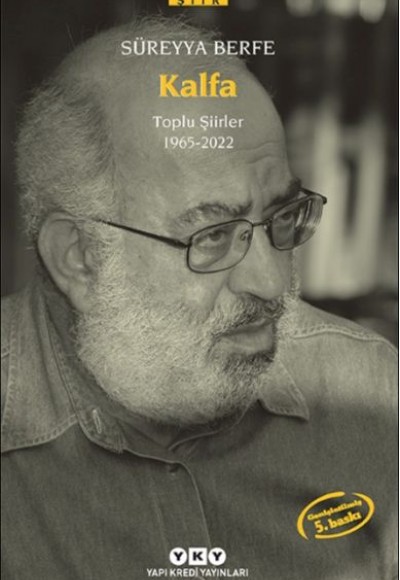 Kalfa Toplu Şiirler (1965-2022) Kalfa Toplu Şiirler (1965-2022)