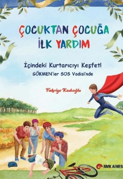 Çocuktan Çocuğa İlk Yardım Çocuktan Çocuğa İlk Yardım