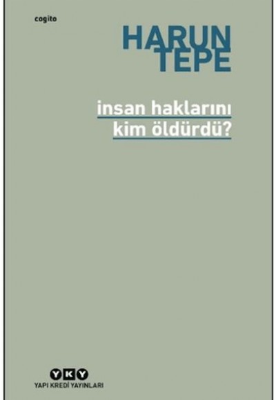 İnsan Haklarını Kim Öldürdü? İnsan Haklarını Kim Öldürdü?