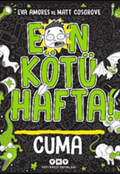 En Kötü Hafta! - Cuma En Kötü Hafta! - Cuma