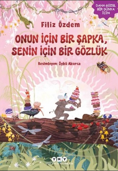 Onun İçin Bir Şapka, Senin İçin Bir Gözlük Onun İçin Bir Şapka, Senin İçin Bir Gözlük