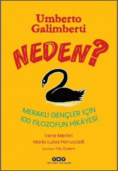 Neden? - Meraklı Gençler için 100 Filozofun Hikâyesi Neden? - Meraklı Gençler için 100 Filozofun Hikâyesi
