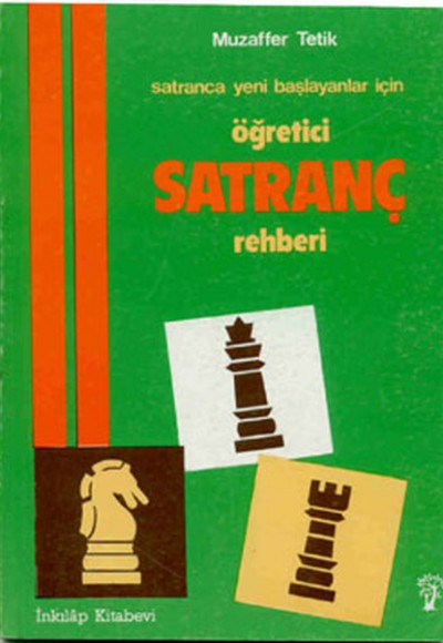 Öğretici Satranç Rehberi Öğretici Satranç Rehberi