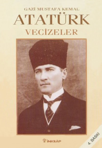 Vecizeler Gazi Mustafa Kemal Atatürk Vecizeler Gazi Mustafa Kemal Atatürk