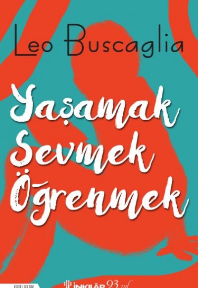 Yaşamak, Sevmek ve Öğrenmek Yaşamak, Sevmek ve Öğrenmek
