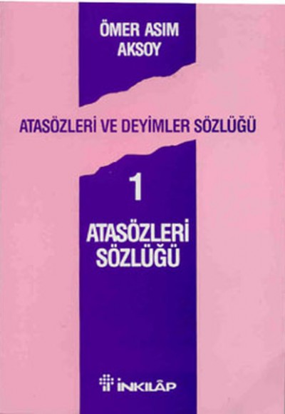 Atasözleri ve Deyimler Sözlüğü 1 Atasözleri ve Deyimler Sözlüğü 1
