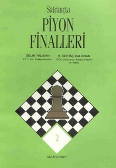 Satrançta Piyon Finalleri Satrançta Piyon Finalleri