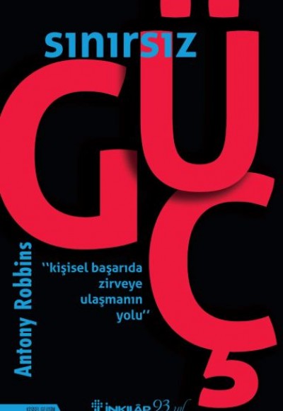Sınırsız Güç - Kişisel Başarıda Zirveye Ulaşmanın Yolu Sınırsız Güç - Kişisel Başarıda Zirveye Ulaşmanın Yolu