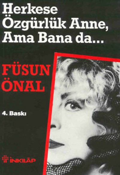 Herkese Özgürlük Anne, Ama Bana da... Herkese Özgürlük Anne, Ama Bana da...