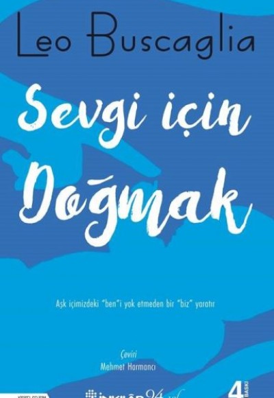 Sevgi İçin Doğmak Sevgi İçin Doğmak