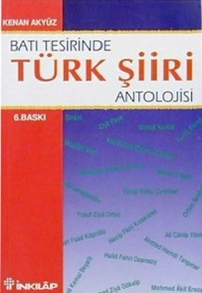 Batı Tesirinde Türk Şiir Antolojisi Batı Tesirinde Türk Şiir Antolojisi