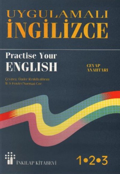 Practice Your English / Uygulamalı İngilizce Cevap Anahtarı Practice Your English / Uygulamalı İngilizce Cevap Anahtarı