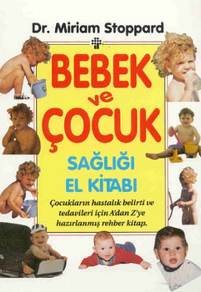 Bebek ve Çocuk Sağlığı El Kitabı Bebek ve Çocuk Sağlığı El Kitabı