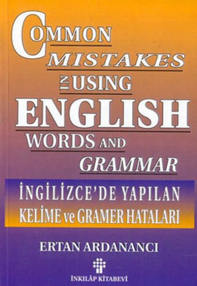 İngilizcede Yapılan Kelime ve Gramer Hataları İngilizcede Yapılan Kelime ve Gramer Hataları