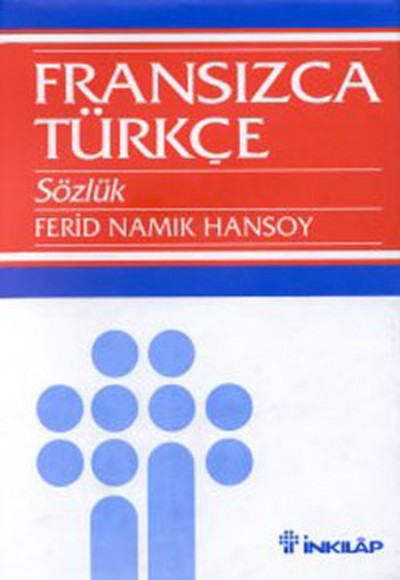 Büyük Fransızca - Türkçe Sözlük Büyük Fransızca - Türkçe Sözlük