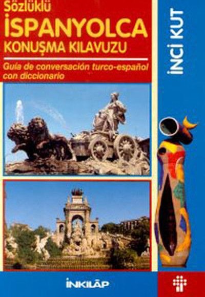 İspanyolca Konuşma Kılavuzu-Sözlüklü İspanyolca Konuşma Kılavuzu-Sözlüklü