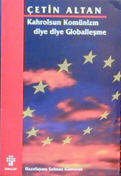 Kahrolsun Komünizm Diye Diye Globalleşme Kahrolsun Komünizm Diye Diye Globalleşme