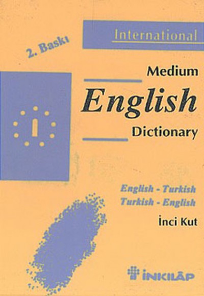 Medium English Dictionary / English - Turkish Turkish - English Medium English Dictionary / English - Turkish Turkish - English