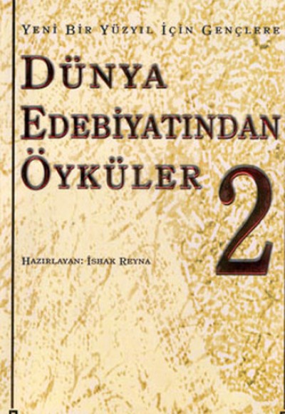 Dünya Edebiyatından Öyküler 2 Dünya Edebiyatından Öyküler 2