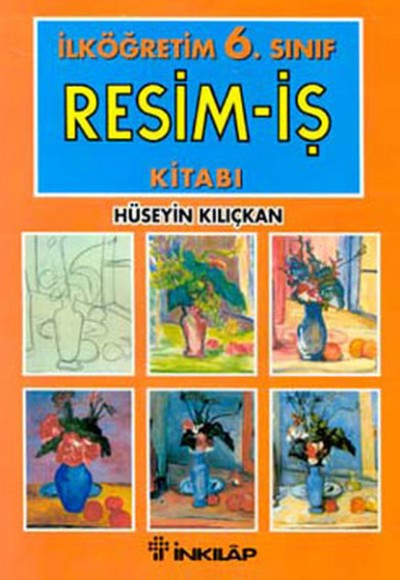 İlköğretim 6. Sınıf Resim-İş Kitabı İlköğretim 6. Sınıf Resim-İş Kitabı