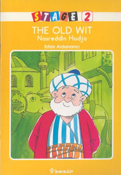 The Old Wit Nasreddin Hodja The Old Wit Nasreddin Hodja