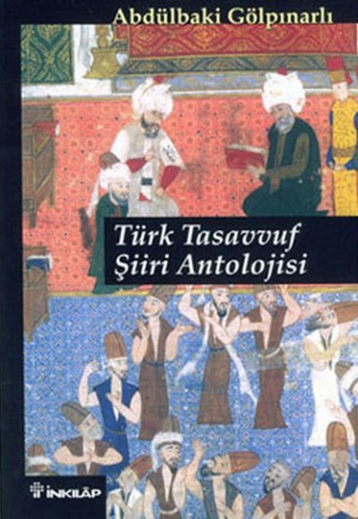 Türk Tasavvuf Şiiri Antolojisi Türk Tasavvuf Şiiri Antolojisi