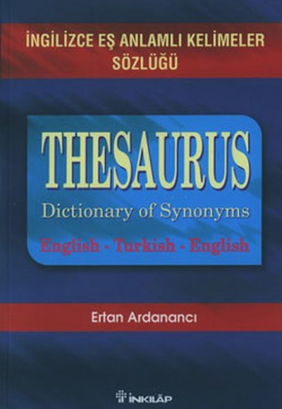 İngilizce Eş Anlamlı Kelimeler Sözlüğü-Thesaurus İngilizce Eş Anlamlı Kelimeler Sözlüğü-Thesaurus