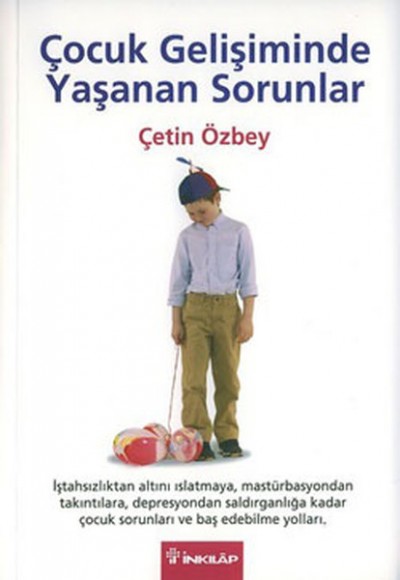 Çocuk Gelişiminde Yaşanan Sorunlar Çocuk Gelişiminde Yaşanan Sorunlar