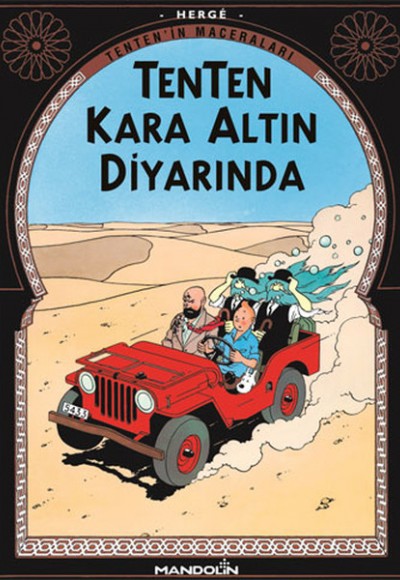 Tenten Kara Altın Diyarında - Tentenin Maceraları 14 Tenten Kara Altın Diyarında - Tentenin Maceraları 14