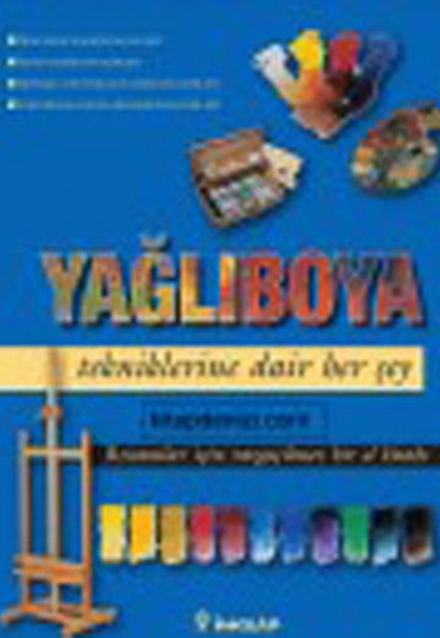 Yağlı Boya Tekniklerine Dair Her Şey Yağlı Boya Tekniklerine Dair Her Şey