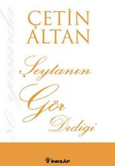 Şeytanın Gör Dediği Şeytanın Gör Dediği