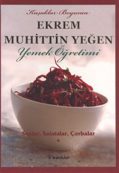 Soslar, Salatalar, Çorbalar (Cilt 1) / Yemek Öğretimi Soslar, Salatalar, Çorbalar (Cilt 1) / Yemek Öğretimi