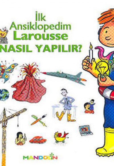 Larousse Nasıl Yapılır? İlk Ansiklopedim Larousse Nasıl Yapılır? İlk Ansiklopedim