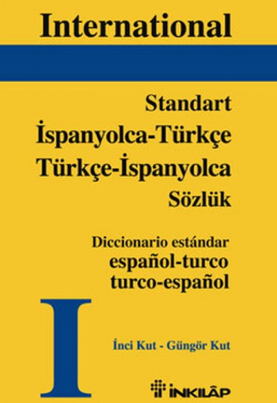 Standart İspanyolca-Türkçe / Türkçe-İspanyolca Sözlük Standart İspanyolca-Türkçe / Türkçe-İspanyolca Sözlük