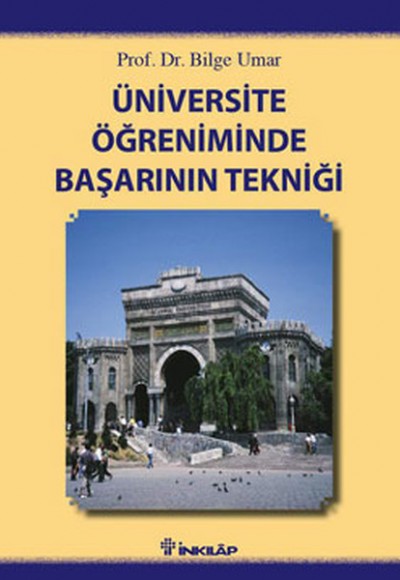 Üniversite Öğreniminde Başarının Tekniği Üniversite Öğreniminde Başarının Tekniği