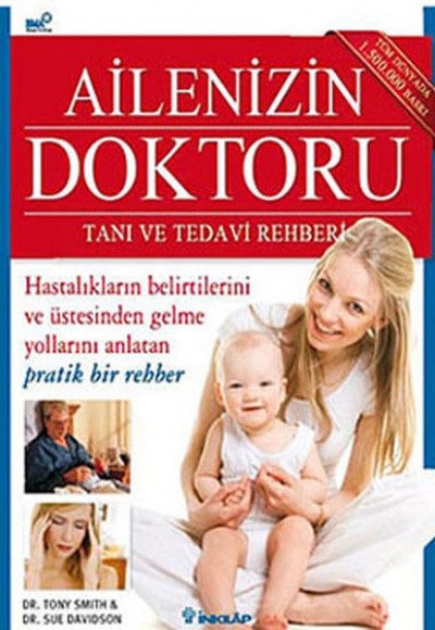 Ailenizin Doktoru Tanı ve Tedavi Rehberi Ailenizin Doktoru Tanı ve Tedavi Rehberi