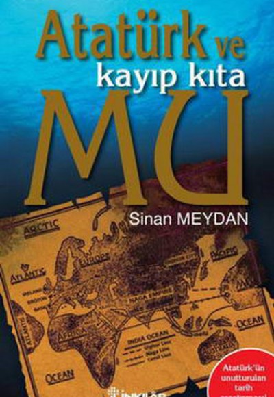 Atatürk ve Kayıp Kıta Mu Atatürk ve Kayıp Kıta Mu